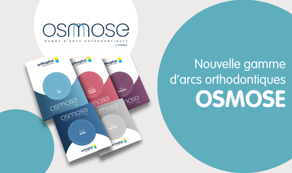 Lancement de notre nouvelle gamme d’arcs orthodontiques OSMOSE